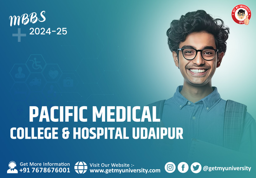 Pacific Medical College & Hospital Udaipur MBBS 2024-25